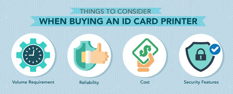 Things to consider when buying an ID card printer